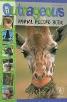 The Outrageous Animal Record Book - Joanne Mattern