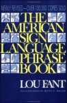 The American Sign Language Phrase Book - Lou Fant