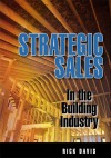 Strategic Sales in the Building Industry - Rick Davis