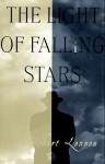The Light of the Falling Stars - J. Robert Lennon