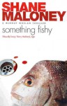 Something Fishy - Shane Maloney