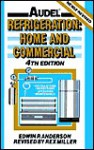 Audel Refrigeration: Home and Commercial - Edwin P. Anderson