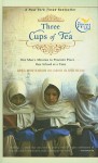 Three Cups Of Tea: One Man's Mission To Promote Peace... One School At A Time - Greg Mortenson, David Oliver Relin