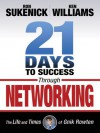 21 Days to Success Through Networking: The Life and Times of Gnik Rowten - Ron Sukenick, Ken Williams