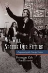 We Will Secure Our Future: Empowering the Navajo Nation - Peterson Zah, Peter Iverson