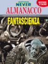 Almanacco della Fantascienza 2012 - Nathan Never: La legge dei raminghi - Mirko Perniola, Mario Rossi, Roberto De Angelis