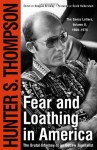 Fear & Loathing in America: The Brutal Odyssey of an Outlaw Journalist - Hunter S. Thompson, Douglas Brinkley, David Halberstam