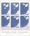 Dissolving Clouds: Writings of Peter Hutchinson - Peter Hutchinson