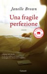 Una fragile perfezione - Janelle Brown, Laura Prandino