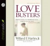 Love Busters: Overcoming Habits That Destroy Romantic Love (Audio) - Willard F. Harley Jr.