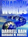 Shadow Worlds - Darrell Bain, Barbara Hodges