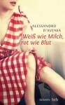 Weiß wie Milch, rot wie Blut - Alessandro D'Avenia