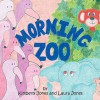 Morning Zoo - Kimberly Jones