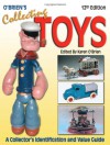 O'Brien's Collecting Toys: A Collector's Identification and Value Guide, 12th Edition - Karen O'Brien