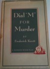 Dial "M" for Murder - Frederick Knott