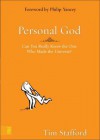 Personal God: Can You Really Know the One Who Made the Universe? - Tim Stafford