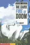 The Dark Fire of Doom - Peter Lancett