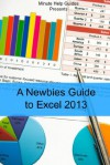 A Newbies Guide to Excel 2013 RT - Minute Help Guides