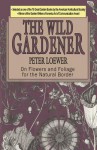 The Wild Gardener - Peter Loewer