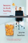 Lessons in Duck Hunting: A Novel - Jayne Buxton