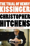 The Trial of Henry Kissinger - Christopher Hitchens, Ariel Dorfman