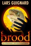 Brood: Horror Mystery for Paranormal Thriller Fans (#1) - Lars Guignard