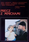 Precz z mnichami - Jacek Kuroń, Jerzy Giedroyc, Mikołaj Kozakiewicz, Anna Radziukiewicz, Michał Bołtryk, Jerzy Nowosielski, Kazimierz Morawski