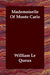 Mademoiselle of Monte Carlo - William Le Queux