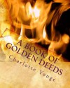 A Book of Golden Deeds - Charlotte M Yonge