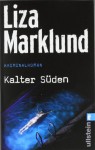 Kalter Süden (Annika Bengtzon #8) - Liza Marklund, Anne Bubenzer, Dagmar Lendt