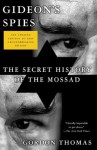 Gideon's Spies: The Secret History of the Mossad - Gordon Thomas