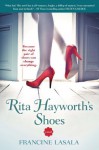 Rita Hayworth's Shoes - Francine LaSala