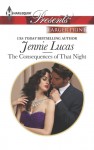 The Consequences of That Night - Jennie Lucas