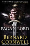 The Pagan Lord (The Saxon Stories, #7) - Bernard Cornwell