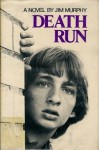 Death Run - Jim Murphy