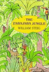 The Zabajaba Jungle - William Steig