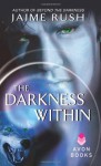 The Darkness Within - Jaime Rush