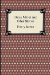 Daisy Miller and Other Stories - Henry James