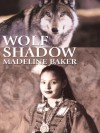 Wolf Shadow - Madeline Baker