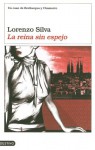 La reina sin espejo - Lorenzo Silva