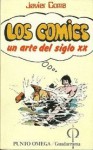 Los Comics: Un Arte Del Siglo XX - Javier Coma