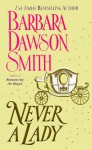 Never A Lady - Barbara Dawson Smith