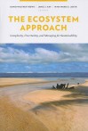 The Ecosystem Approach: Complexity, Uncertainty, and Managing for Sustainability - David Waltner-Toews, James J. Kay, Nina-Marie E. Lister