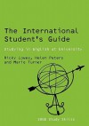 The International Student's Guide: Studying in English at University - Ricki Lowes, Helen Peters