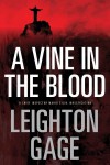 A Vine in the Blood: A Chief Inspector Mario Silva Investigation - Leighton Gage