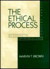 The Ethical Process: An Approach To Controversial Issues - Marvin T. Brown