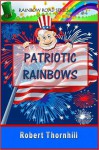 Patriotic Rainbows - Robert Thornhill