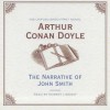 The Narrative of John Smith [With Booklet] - Robert Lindsay, Jon Lellenberg, Arthur Conan Doyle