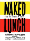 Naked Lunch: The Restored Text (MP3 Book) - Mark Bramhall, William S. Burroughs, Barry Miles, James Grauerholz