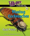 Hissing Cockroaches: Cool Pets! - Alvin Silverstein, Virginia Silverstein, Laura Silverstein Nunn